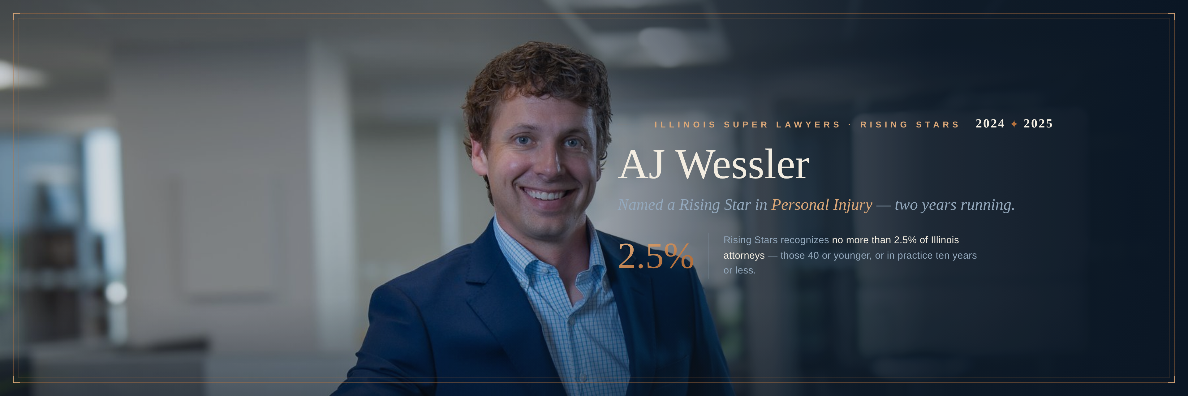 AJ Wessler named a 2024–2025 Illinois Super Lawyers Rising Star in Personal Injury — two years running.